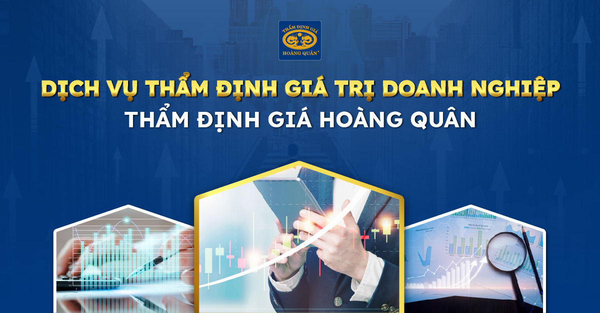 Dịch vụ thẩm định giá trị doanh nghiệp Thẩm định giá Hoàng Quân