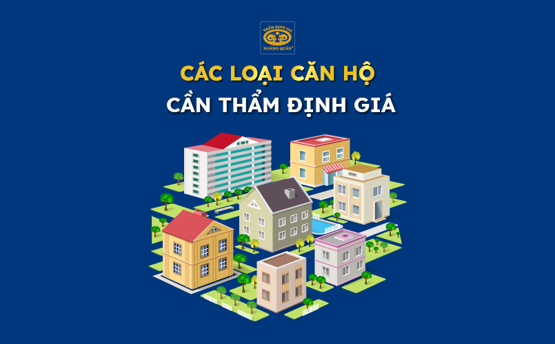 Các loại căn hộ cần thẩm định giá