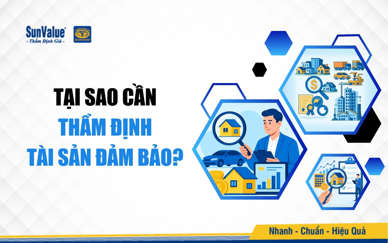 Thẩm định tài sản đảm bảo là bước then chốt trong mọi giao dịch vay vốn