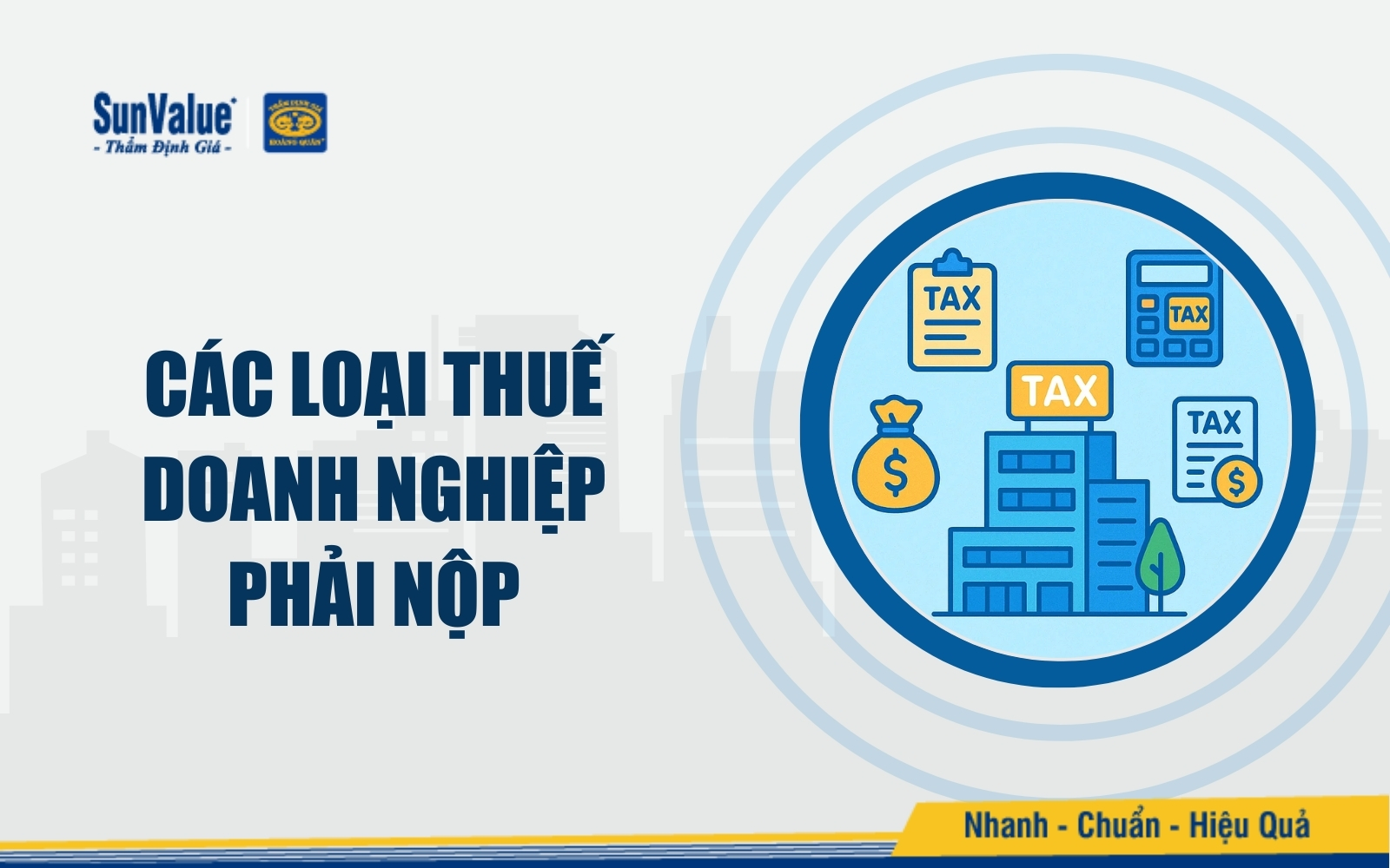 Các loại thuế doanh nghiệp phải nộp năm 2025