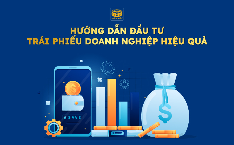 Hướng dẫn đầu tư trái phiếu doanh nghiệp hiệu quả